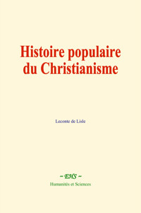 Histoire populaire du Christianisme - Leconte de Lisle - ebook