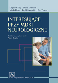 Interesujące przypadki neurologiczne - Toy Eugene C., Simpson Ericka, Pleitez Milvia, Rosenfield David, Tintner Ron - książka