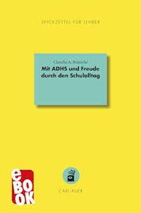 Mit ADHS und Freude durch den Schulalltag - Claudia A. Reinicke - ebook