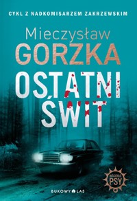 Ostatni świt - Gorzka Mieczysław - ebook + audiobook + książka