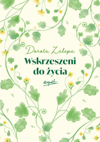 Wskrzeszeni do życia - Dorota Zalepa - ebook + książka