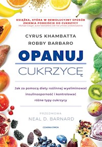 Opanuj cukrzycę - Khambatta Cyrus, Barbaro Robby - książka