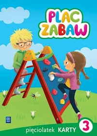 Plac zabaw Karty pracy Pięciolatek Część 3 - Sowa Paulina, Szyller Aleksandra - książka