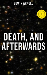 Death, and Afterwards - Edwin Arnold - ebook