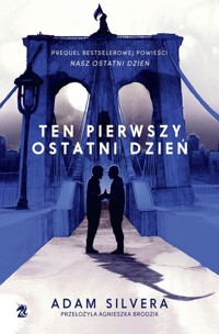 Ten pierwszy ostatni dzień - Adam Silvera - ebook + książka