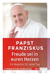 Freude sei in euren Herzen -  papst franziskus - ebook