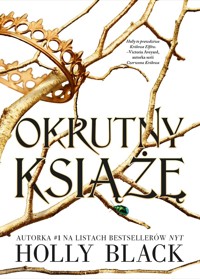 Okrutny książę. Cykl Folk of the Air. Tom 1 - Holly Black - książka