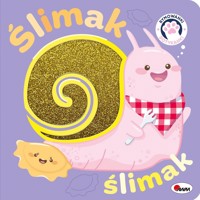 Ślimak ślimak. Rymowanki dotykanki - zbiorowa praca - książka
