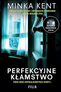 Perfekcyjne kłamstwo - Minka Kent - książka