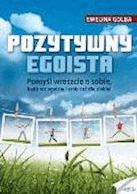 Pozytywny egoista - Ewelina Golba - ebook