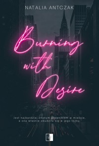 Burning with Desire - Natalia Antczak - ebook + audiobook + książka