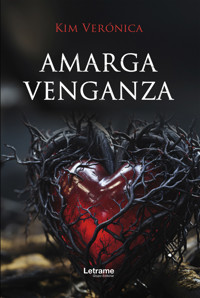 Amarga venganza - Kim Verónica - ebook