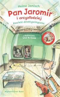 Pan Jaromir i arcyzłodziej - Janisch Heinz - książka