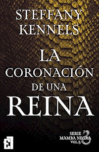 La coronación de una reina - Steffany Kennels - ebook
