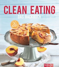Clean Eating - Das Backbuch - Christina Wiedemann - ebook
