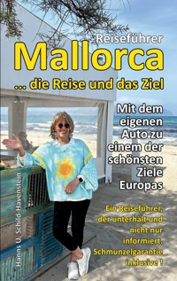 Mallorca ... die Reise und das Ziel! - Hanns U. Schild-Havenstein - ebook