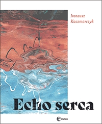 Echo serca - Ireneusz Kaczmarczyk - książka