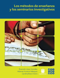 Los métodos de enseñanza y los seminarios investigativos - Rosendo López González - ebook
