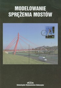 Modelowanie sprężenia mostów - Machelski Czesław - książka