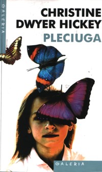 Pleciuga - Christine Dwyer Hickey - ebook