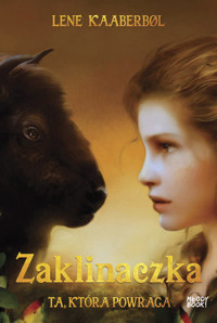 Ta, która powraca. Seria Zaklinaczka. Tom 6 - Lene Kaaberbol - książka