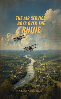 The Air Service Boys Over the Rhine - Charles Amory Beach - ebook