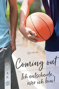 Coming out – Ich entscheide, wer ich bin! - Kyra Weider - ebook