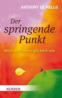 Der springende Punkt - Anthony de Mello - ebook