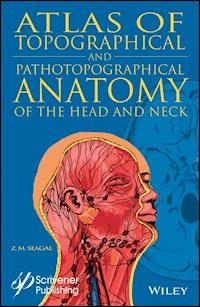 Atlas of Topographical and Pathotopographical Anatomy of the Head and Neck - Z. M. Seagal - ebook