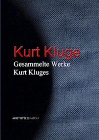 Gesammelte Werke Kurt Kluges - Kurt Kluge - ebook