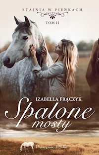Spalone mosty Tom 2 - Izabella Frączyk - książka