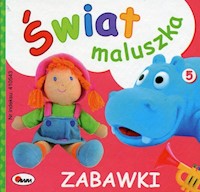 Świat maluszka Zabawki -  - książka