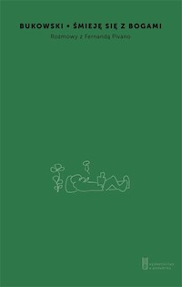 Śmieję się z bogami Rozmowa z Fernandą Pivano - Charles Bukowski - książka