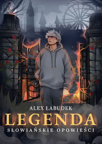 Legenda. Słowiańskie opowieści - Alex Łabudek - ebook + książka