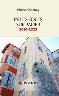 Petits écrits sur papier: 2010-2022 - Michel Ostertag - ebook