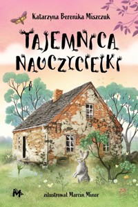 Tajemnica nauczycielki - Katarzyna Berenika Miszczuk - ebook + audiobook + książka