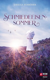 Schmiedeeisensommer - Ursula Schröder - ebook