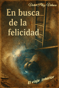 En Busca De La Felicidad - Victor Perez Velasco - ebook