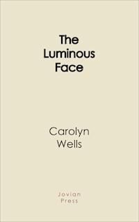 The Luminous Face - Carolyn Wells - ebook