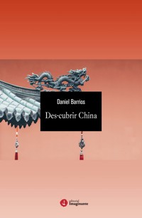 Des-cubrir China - Daniel Barrios - ebook