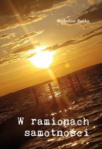 W ramionach samotności - Pańko Radosław - książka