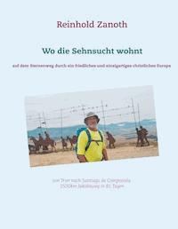 Wo die Sehnsucht wohnt - Reinhold Zanoth - ebook