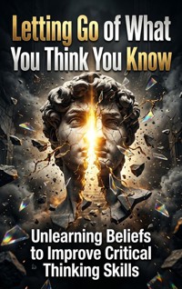 Letting Go of What You Think You Know - Juniper Sloane - ebook