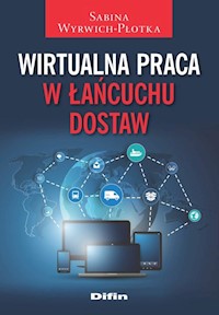 Wirtualna praca w łańcuchu dostaw - Wyrwich-Płotka Sabina - książka