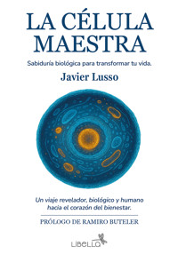 La célula maestra - Javier Lusso - ebook
