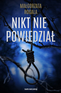 Nikt nie powiedział - Małgorzata Rogala - ebook + audiobook + książka