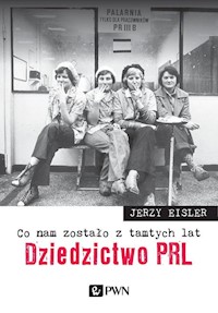 Co nam zostało z tamtych lat Dziedzictwo PRL - Jerzy Eisler - książka