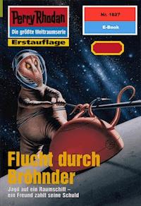 Perry Rhodan 1827: Flucht durch Bröhnder - Peter Griese - ebook