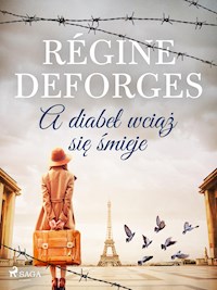 A diabeł wciąż się śmieje - Régine Deforges - ebook + audiobook
