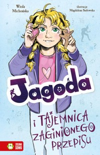 Jagoda i tajemnica zaginionego przepisu - Michońska Wiola - ebook + książka